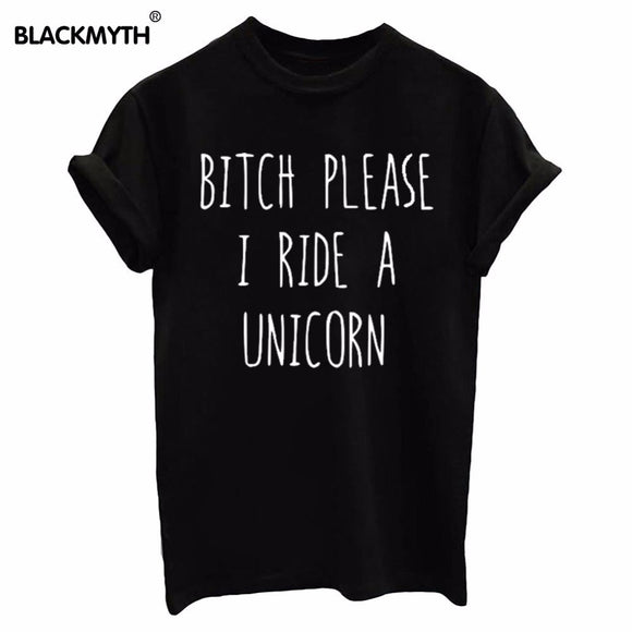 BITCH PLEASE I RIDE A UNICORN Summer Top.