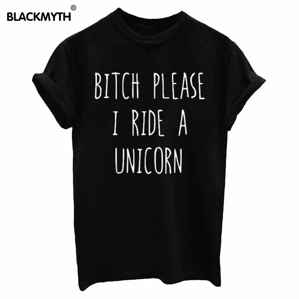 BITCH PLEASE I RIDE A UNICORN Summer Top.